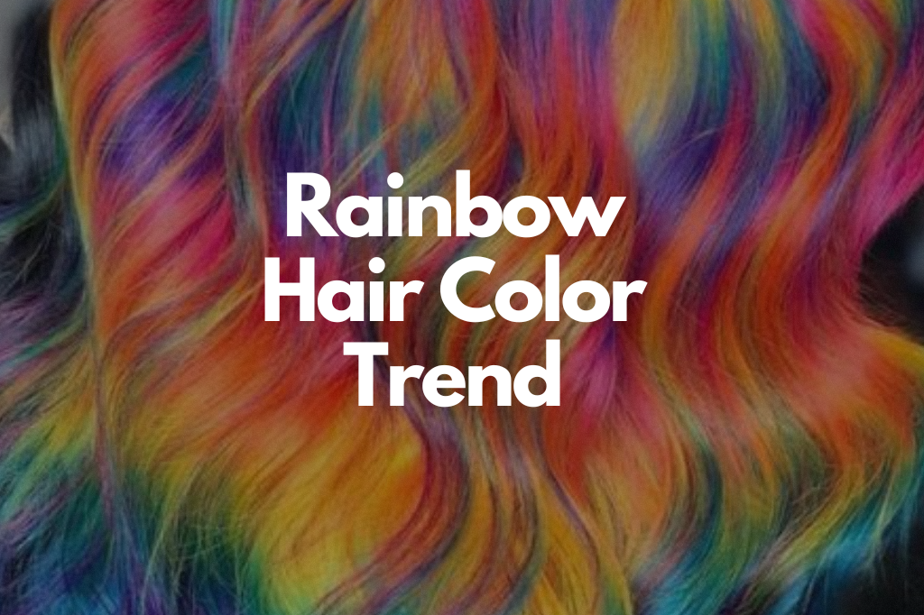 These Rainbow Hair Color Ideas Are So Freaking Pretty!
