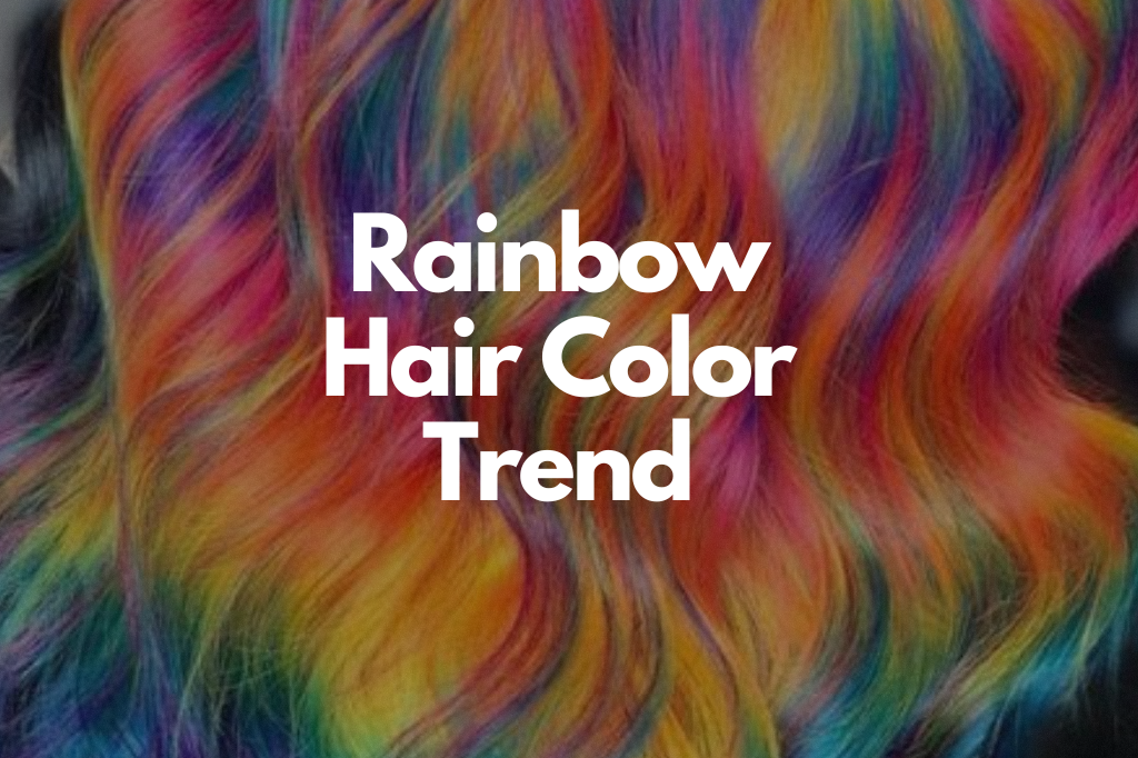 Rainbow Hair Color Ideas